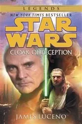 Book cover of Cloak of Deception: Star Wars Legends by James Luceno
