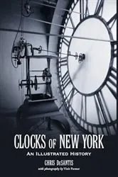 Book cover of Clocks of New York by Chris DeSantis