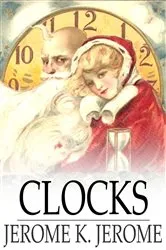 Book cover of Clocks by Jerome K. Jerome