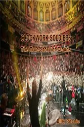 Book cover of CLOCKWORK SOLDIERS by Billy Ritchie