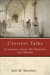 Book cover of Cloister Talks by Jon M. Sweeney