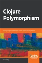 Book cover of Clojure Polymorphism by Paul Stadig