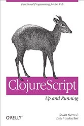 Book cover of ClojureScript: Up and Running by Stuart Sierra
