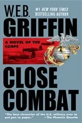 Book cover of Close Combat by W.E.B. Griffin