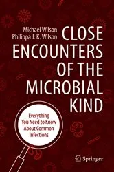 Book cover of Close Encounters of the Microbial Kind by Michael Wilson
