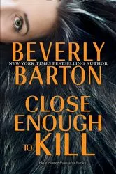 Book cover of Close Enough to Kill by Beverly Barton