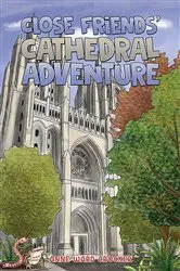 Book cover of Close Friends’ Cathedral Adventure by Anne Ward Crocker