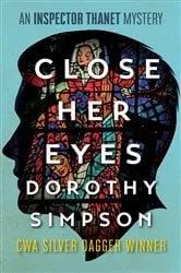 Book cover of Close Her Eyes by Dorothy Simpson