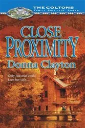 Book cover of Close Proximity by Donna Clayton
