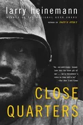 Book cover of Close Quarters by Larry Heinemann