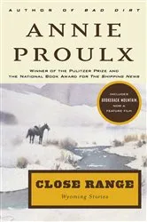 Book cover of Close Range by Annie Proulx