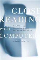 Book cover of Close Reading with Computers by Martin Paul Eve