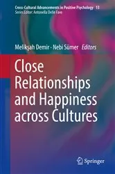 Book cover of Close Relationships and Happiness across Cultures by Melikşah Demir