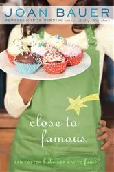 Book cover of Close to Famous by Joan Bauer