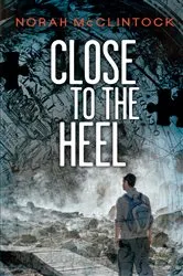 Book cover of Close to the Heel by Norah McClintock