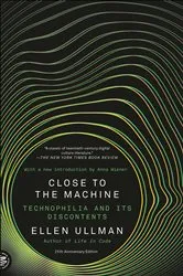 Book cover of Close to the Machine by Ellen Ullman