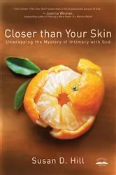 Book cover of Closer Than Your Skin by Susan D. Hill