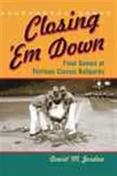 Book cover of Closing 'Em Down by David M. Jordan
