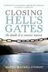 Book cover of Closing Hell's Gates by Hamish Maxwell-Stewart