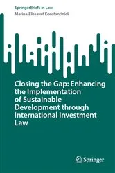 Book cover of Closing the Gap: Enhancing the Implementation of Sustainable Development through International Investment Law by Unknown