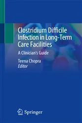 Book cover of Clostridium Difficile Infection in Long-Term Care Facilities by Teena Chopra