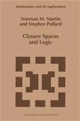Book cover of Closure Spaces and Logic by Unknown