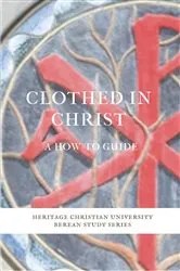 Book cover of Clothed in Christ by Ed Galagher