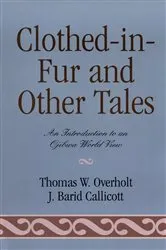 Book cover of Clothed-in-Fur and Other Tales by Thomas W. Overholt