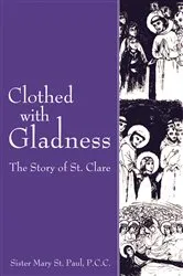 Book cover of Clothed with Gladness by Mary PCC St. Paul