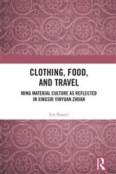 Book cover of Clothing, Food, and Travel by Liu Xiaoyi