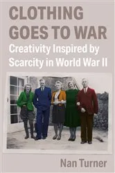 Book cover of Clothing Goes to War by Nan Turner