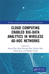 Book cover of Cloud Computing Enabled Big-Data Analytics in Wireless Ad-hoc Networks by Sanjoy Das