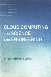 Book cover of Cloud Computing for Science and Engineering by Ian Foster