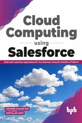 Book cover of Cloud Computing Using Salesforce by Saifullah Saifi