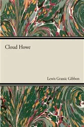 Book cover of Cloud Howe by Lewis Grassic Gibbon