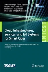 Book cover of Cloud Infrastructures, Services, and IoT Systems for Smart Cities by Antonella Longo