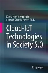 Book cover of Cloud-IoT Technologies in Society 5.0 by Kamta Nath Mishra Ph.D.