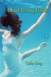 Book cover of Cloud Moving Hands by Cathy Song