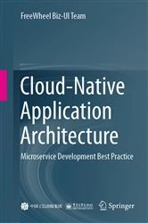 Book cover of Cloud-Native Application Architecture by FreeWheel Biz-UI Team