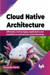 Book cover of Cloud Native Architecture by Fernando Harris