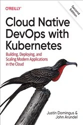 Book cover of Cloud Native DevOps with Kubernetes (2nd ed.) by Justin Domingus