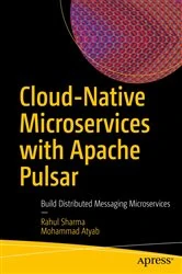 Book cover of Cloud-Native Microservices with Apache Pulsar by Rahul Sharma