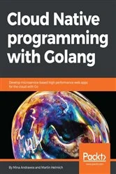 Book cover of Cloud Native programming with Golang by Mina Andrawos