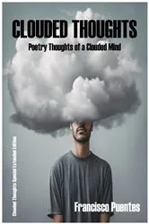 Book cover of CLOUDED THOUGHTS (4th ed.) by FRANCISCO PUENTES