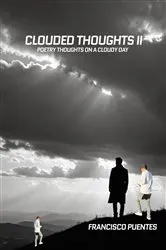 Book cover of CLOUDED THOUGHTS II by FRANCISCO PUENTES