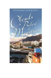 Book cover of Clouds Below The Mountains. by Vivienne Dockerty