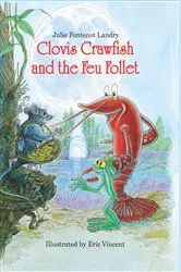 Book cover of Clovis Crawfish and the Feu Follet by Julie Fontenot Landry
