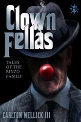 Book cover of ClownFellas by Carlton Mellick