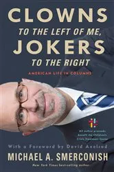 Book cover of Clowns to the Left of Me, Jokers to the Right by Smerconish, Michael A,