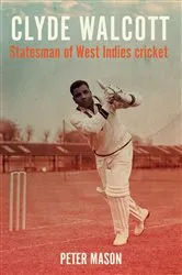 Book cover of Clyde Walcott by Peter Mason